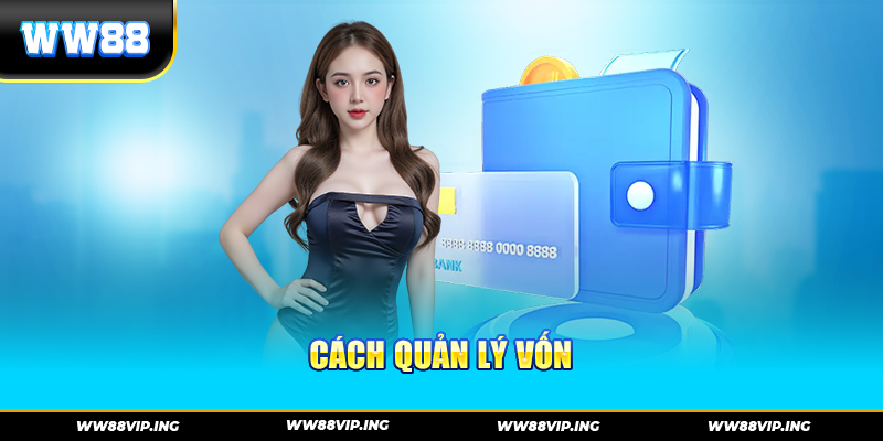 Cách Quản Lý Vốn