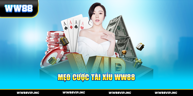 Mẹo Cược Tài Xỉu WW88